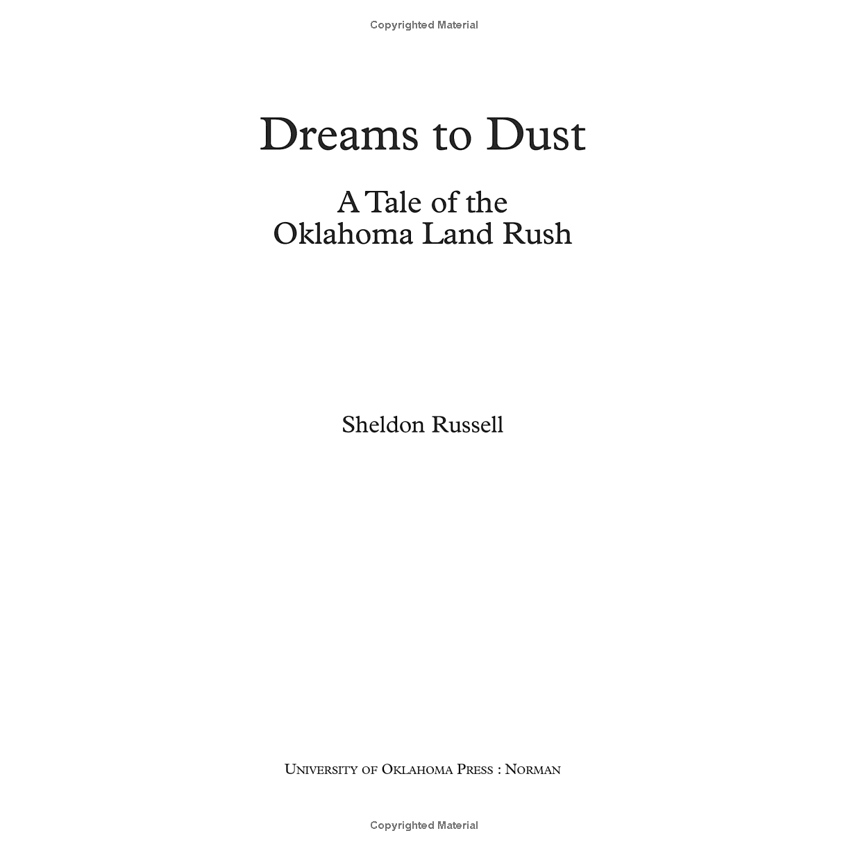 Dreams to Dust: A Tale of the Oklahoma Land Rush by Sheldon Russell
