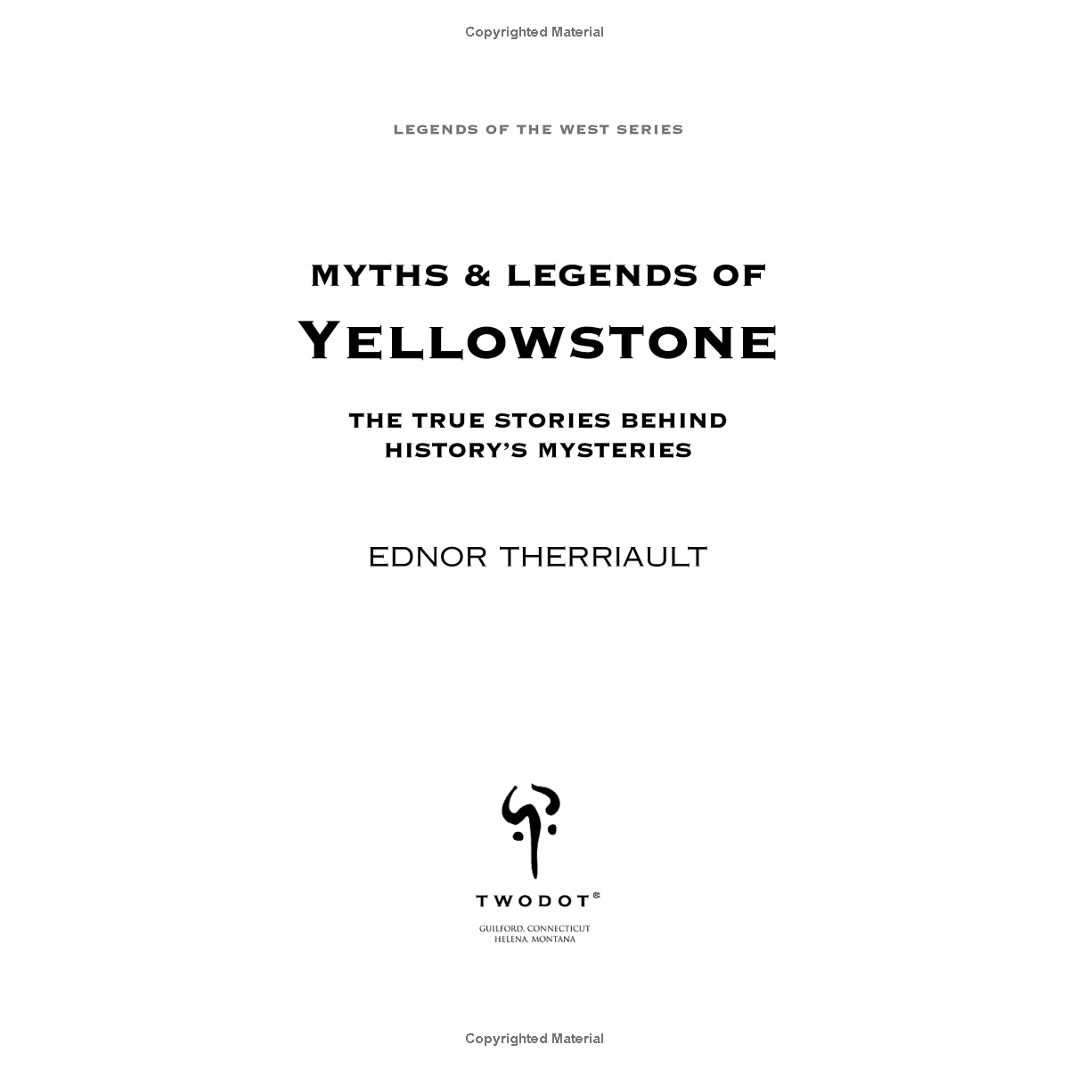 Myths & Legends of Yellowstone by Ednor Therriault
