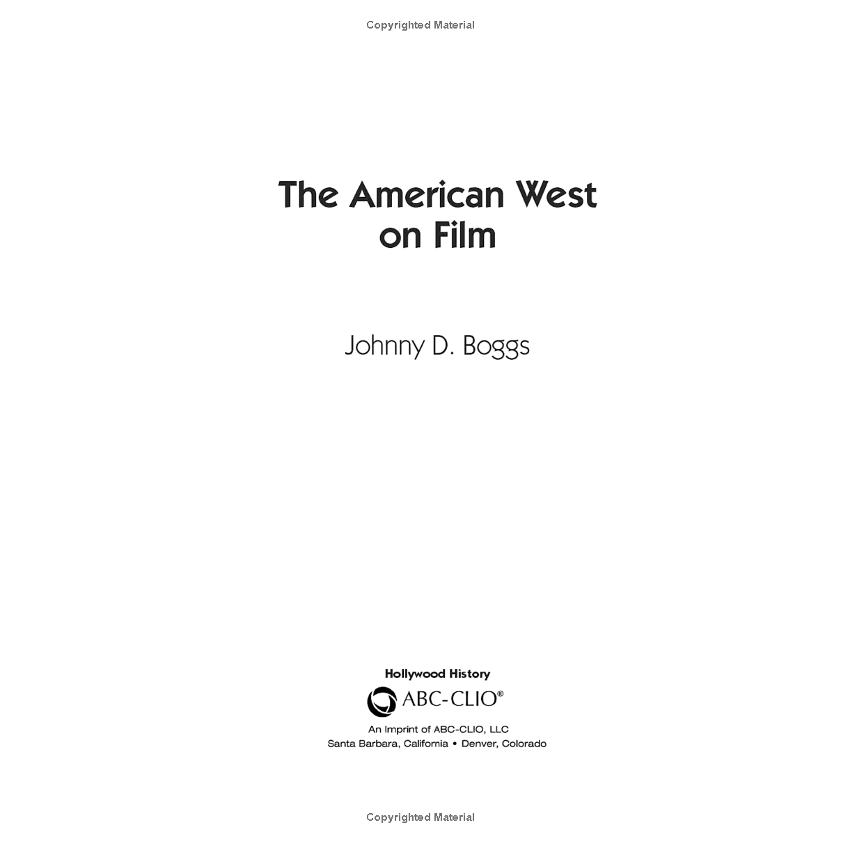 The American West on Film: Hollywood History by Johnny D. Boggs