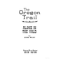 The Oregon Trail: Alone in the Wild by Jesse Wiley