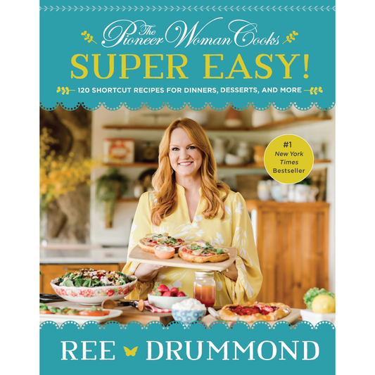 The Pioneer Woman Cooks - Super Easy! (Hardcover)