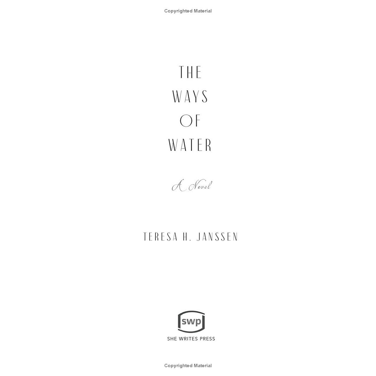 The Ways of Water: A Novel by Teresa H. Janssen - WHA Winner 2024