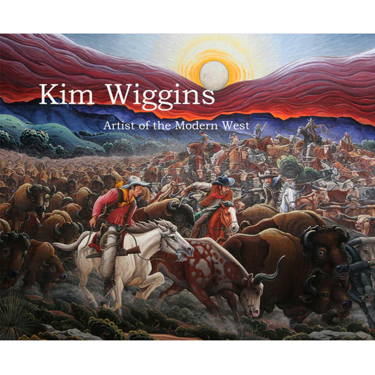 Kim Wiggins: Artist of the Modern West