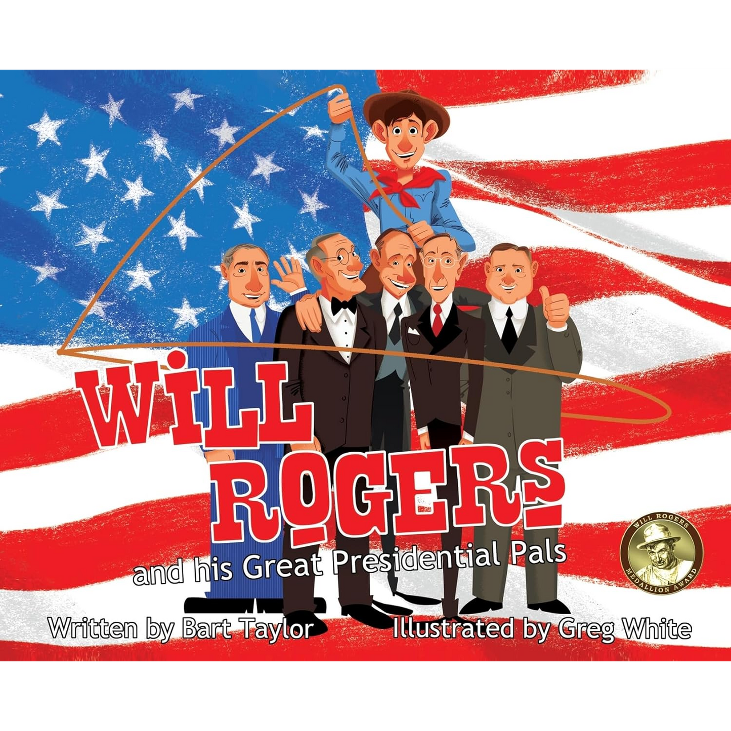 Will Rogers and His Great President Pals by Bart Taylor