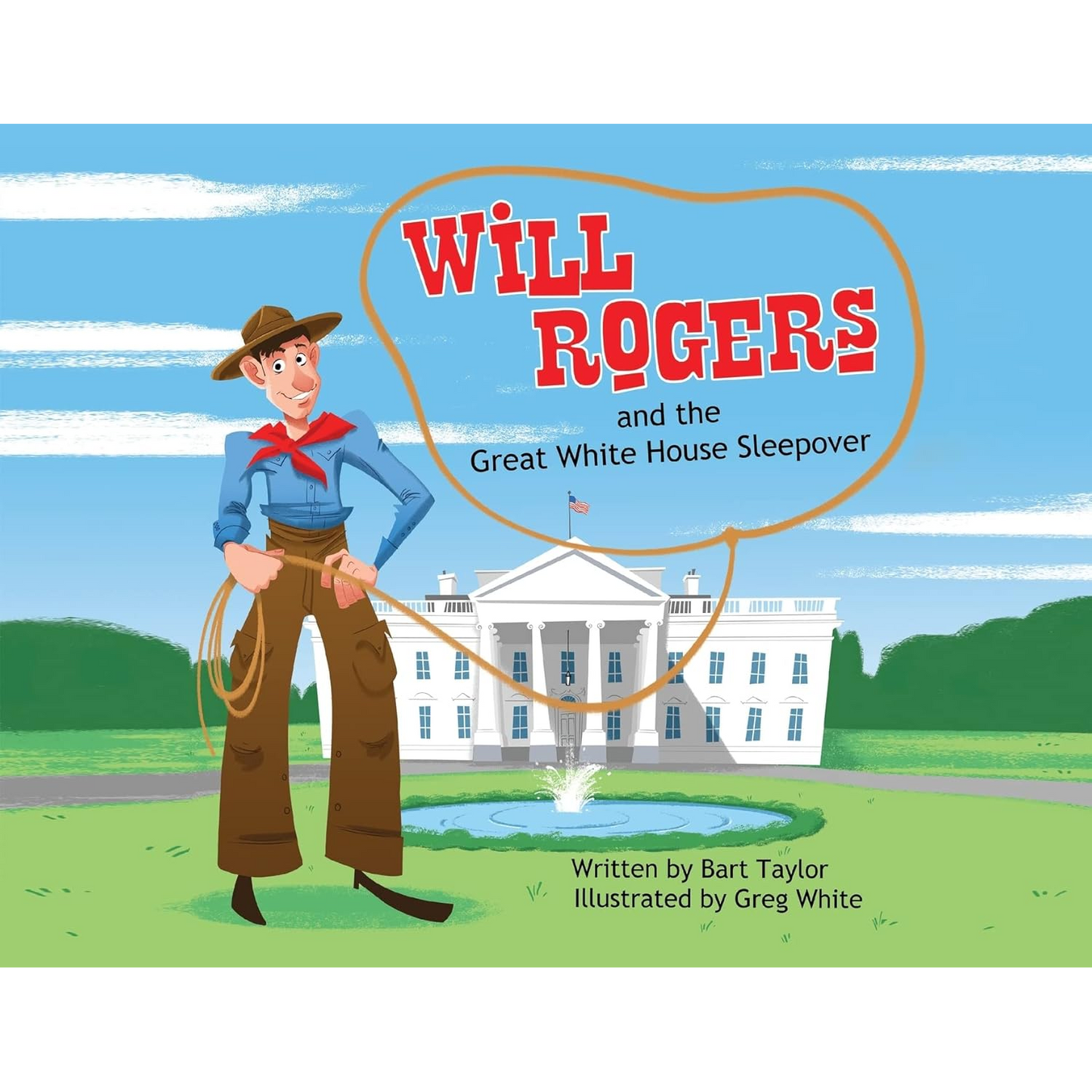 Will Rogers and the Great White House Sleepover by Bart Taylor