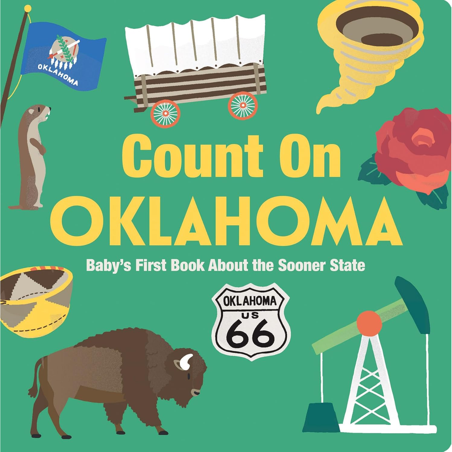 Count On Oklahoma: Baby's First Book About the Sooner State Illustrated by Nicole LaRue