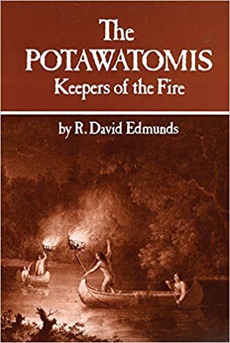The Potawatomis: Keepers of the Fire by R. David Edmunds