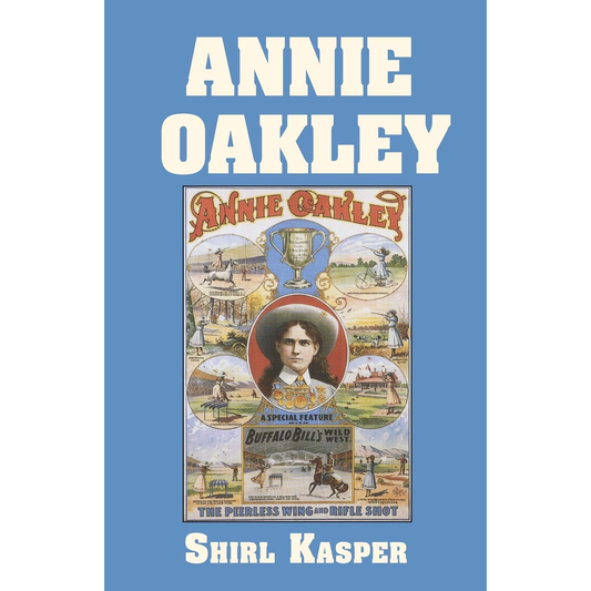 Annie Oakley by Shirl Kasper