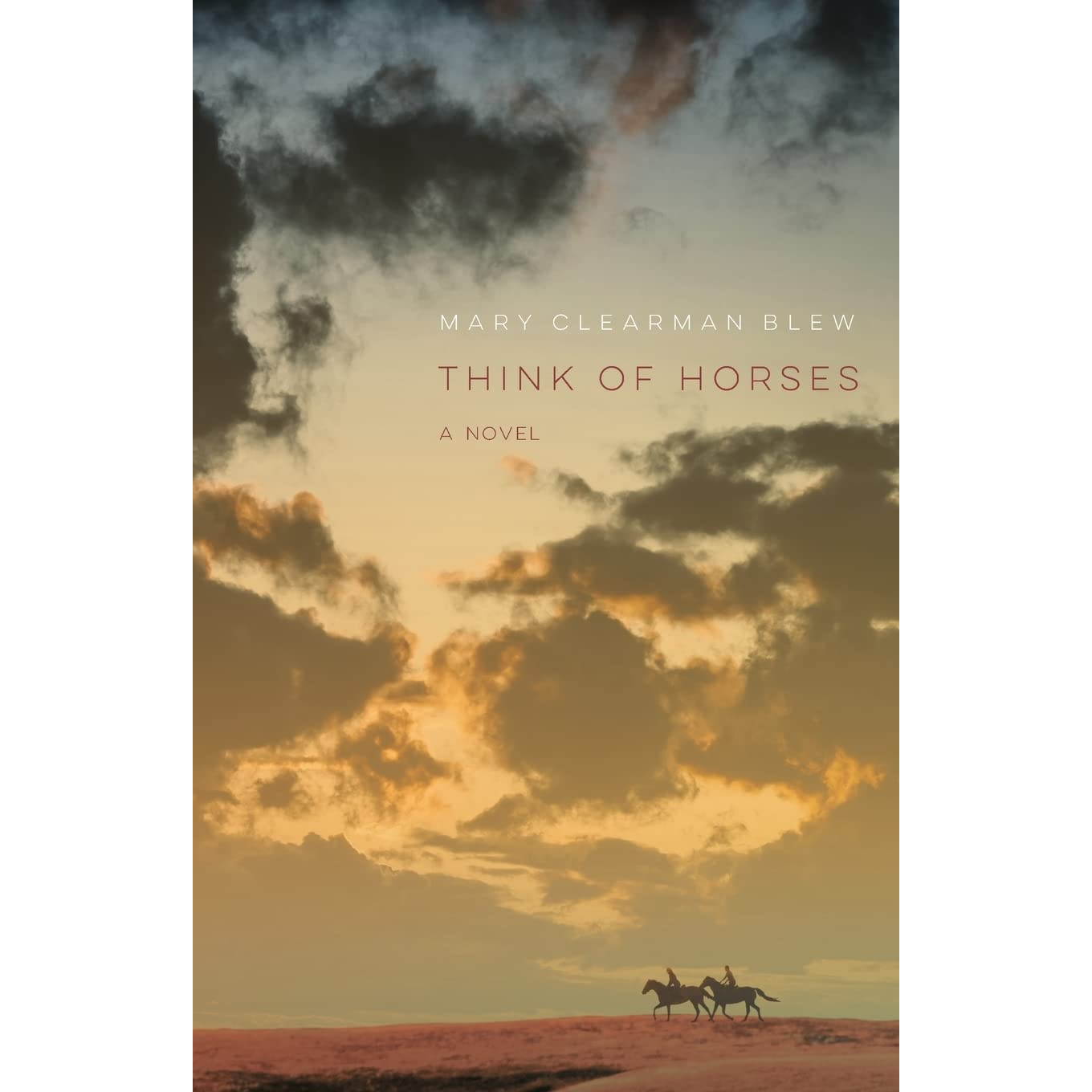 Think of Horses by Mary Clearman Blew - WHA Winner 2023