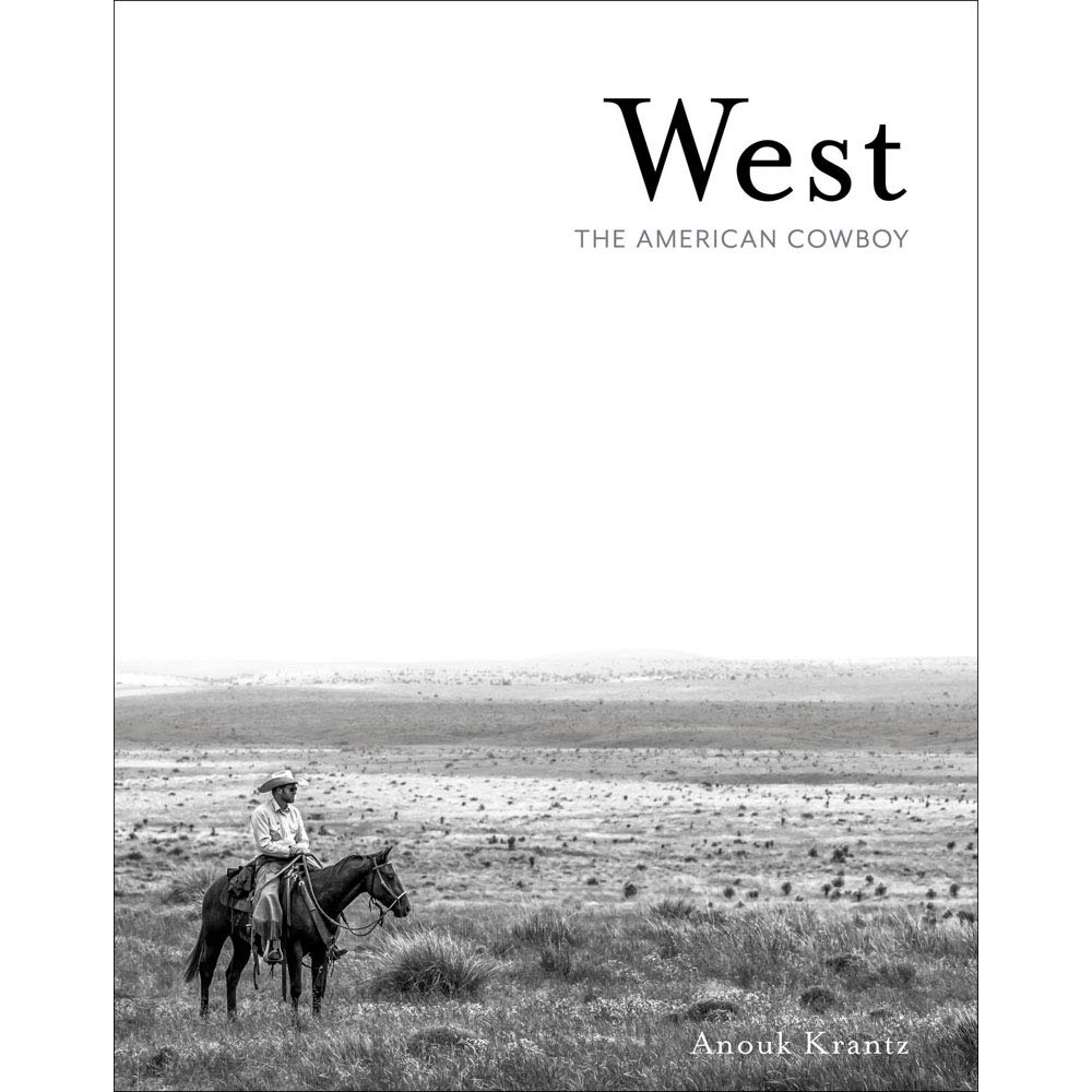 West: The American Cowboy by Anouk Krantz