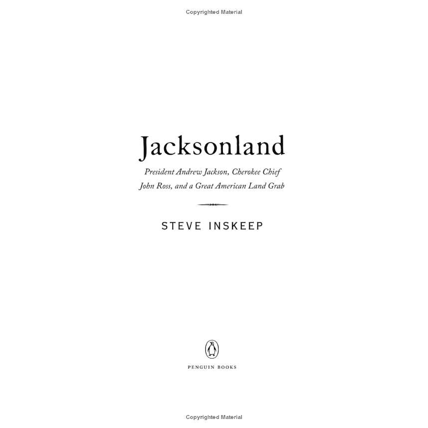 Jacksonland: President Andrew Jackson, Cherokee Chief John Ross, and a Great American Land Grab (SC) by Steve Inskeep