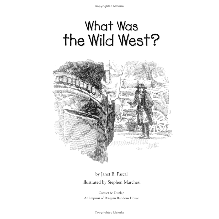 What Was the Wild West? by Janet B. Pascal
