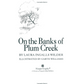 On The Banks of Plum Creek by Laura Ingalls Wilder (Little House Series, #4)