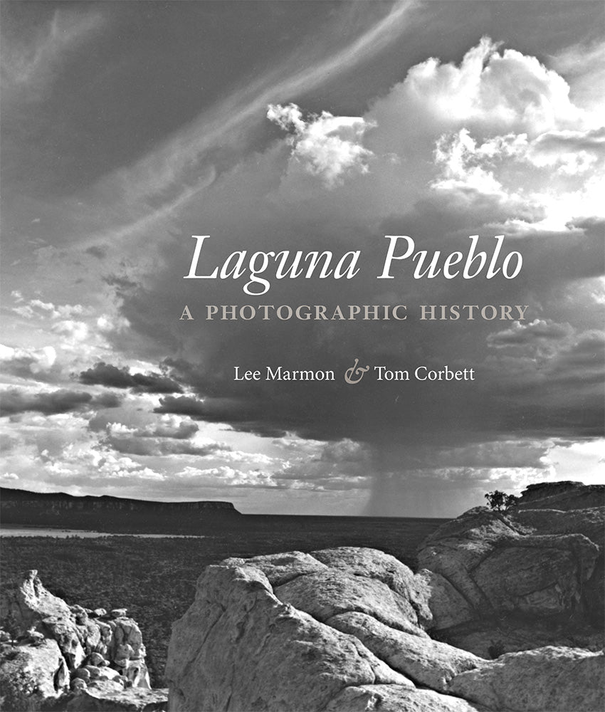 Laguna Pueblo: A Photographic History by Lee Marmon and Tom Corbett