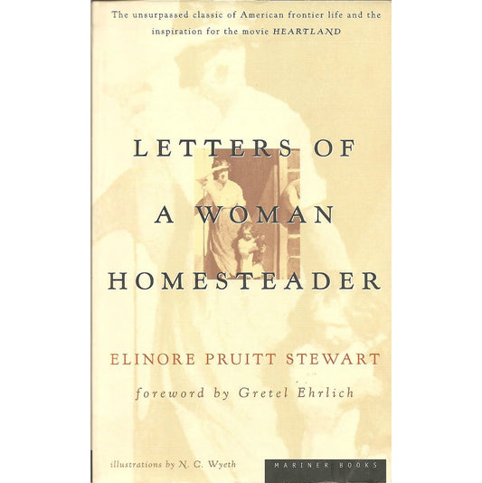 Letters of a Woman Homesteader by Elinore Pruitt Stewart