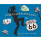 Sisters Get Their Kicks on Route 66 by Karen West and Susan Ford-West