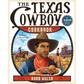 The Texas Cowboy Cookbook: A History in Recipes and Photos by Robb Walsh