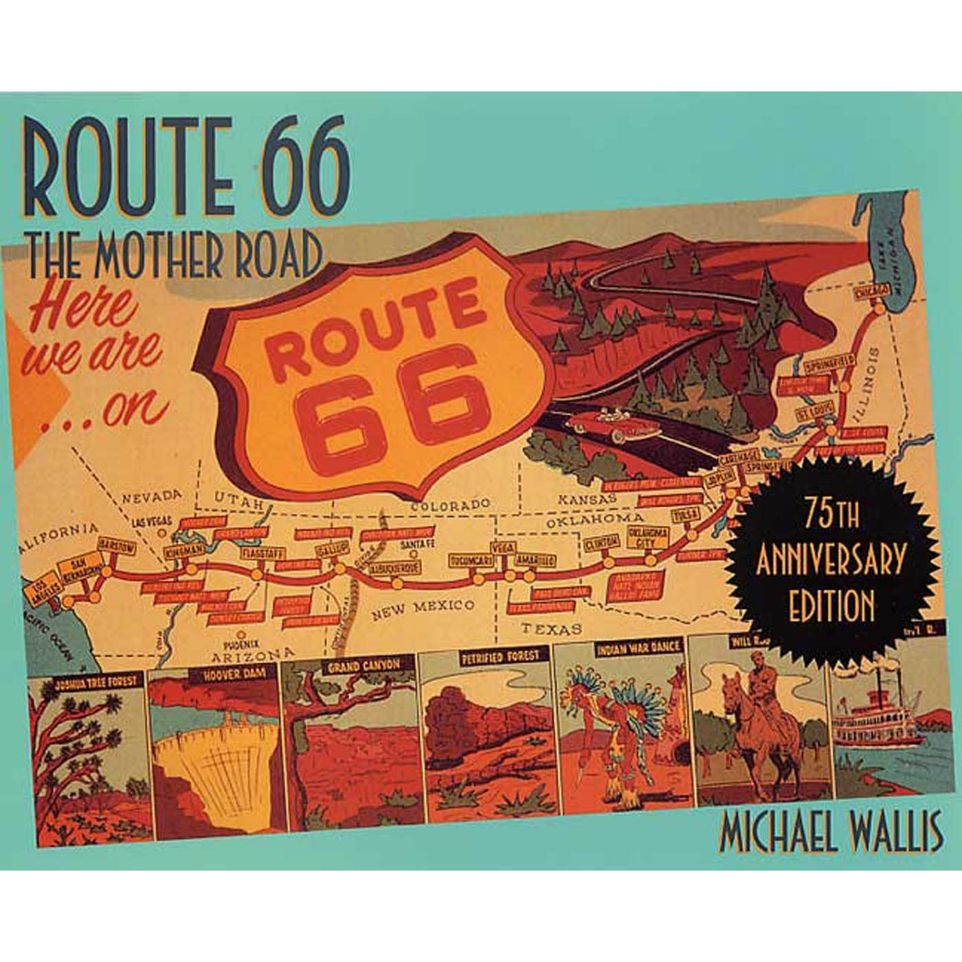 Route 66: The Mother Road by Michael Wallis