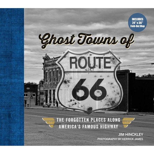 Ghost Towns of Route 66 by Jim Hinckley