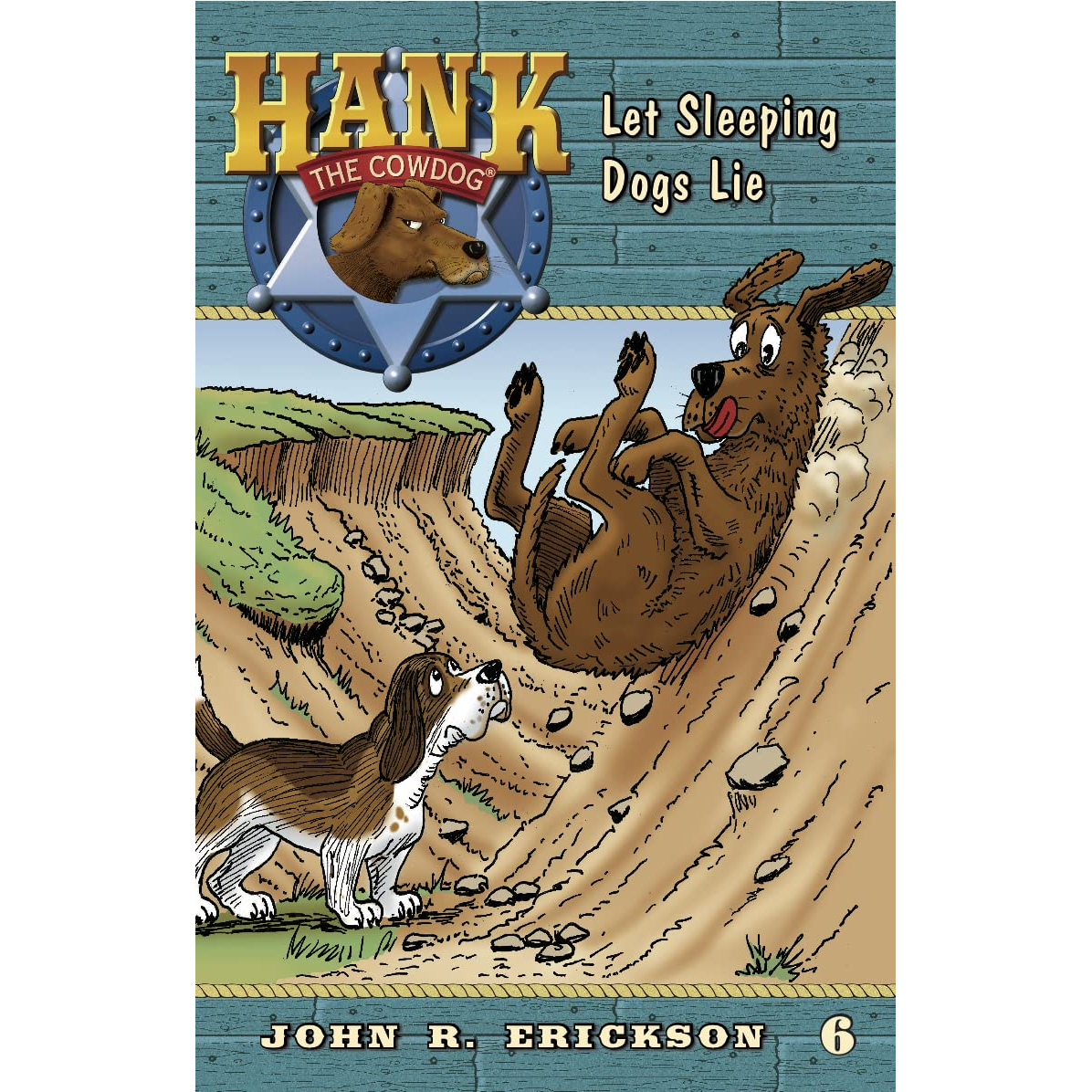 Let Sleeping Dogs Lie (Hank the Cowdog #6) by John R. Erickson