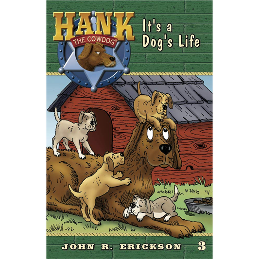 It's a Dog's Life (Hank the Cowdog #3) by John R. Erickson