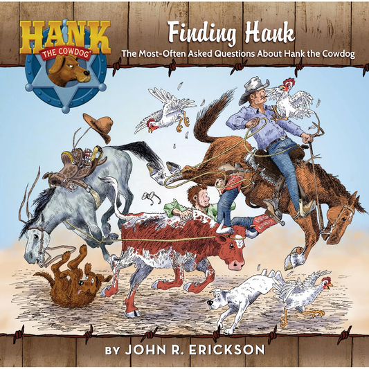 Finding Hank: The Most-Often Asked Questions About Hank the Cowdog by John R. Erickson