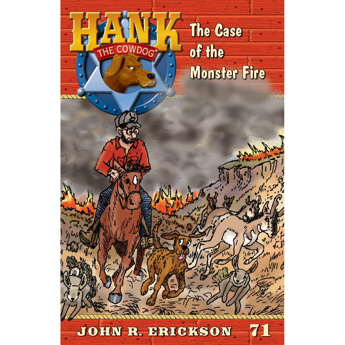 The Case of the Monster Fire (Hank the Cowdog #71) by John R. Erickson