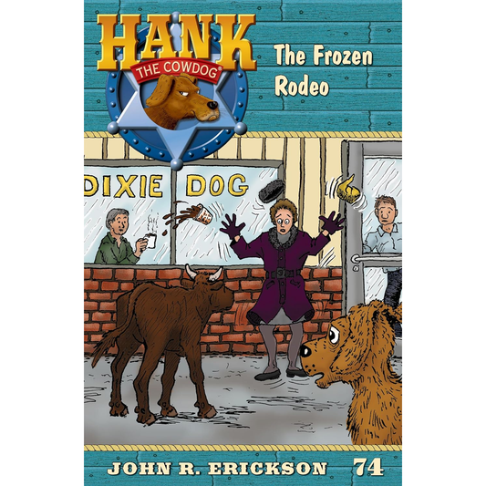 The Frozen Rodeo (Hank the Cowdog #74) by John R. Erickson