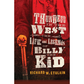 Thunder In The West: The Life And Legends of Billy The Kid by Richard W. Etulain