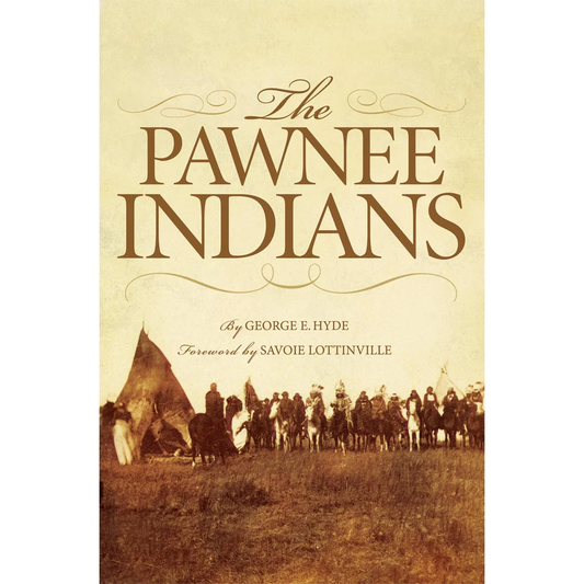 The Pawnee Indians by George E. Hyde