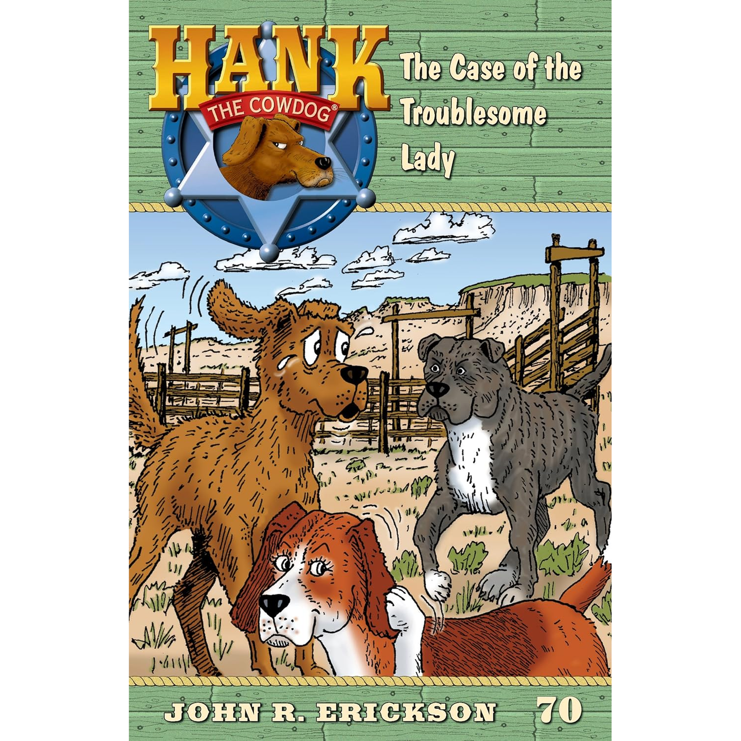 The Case of the Troublesome Lady (Hank the Cowdog #70) by John R. Erickson