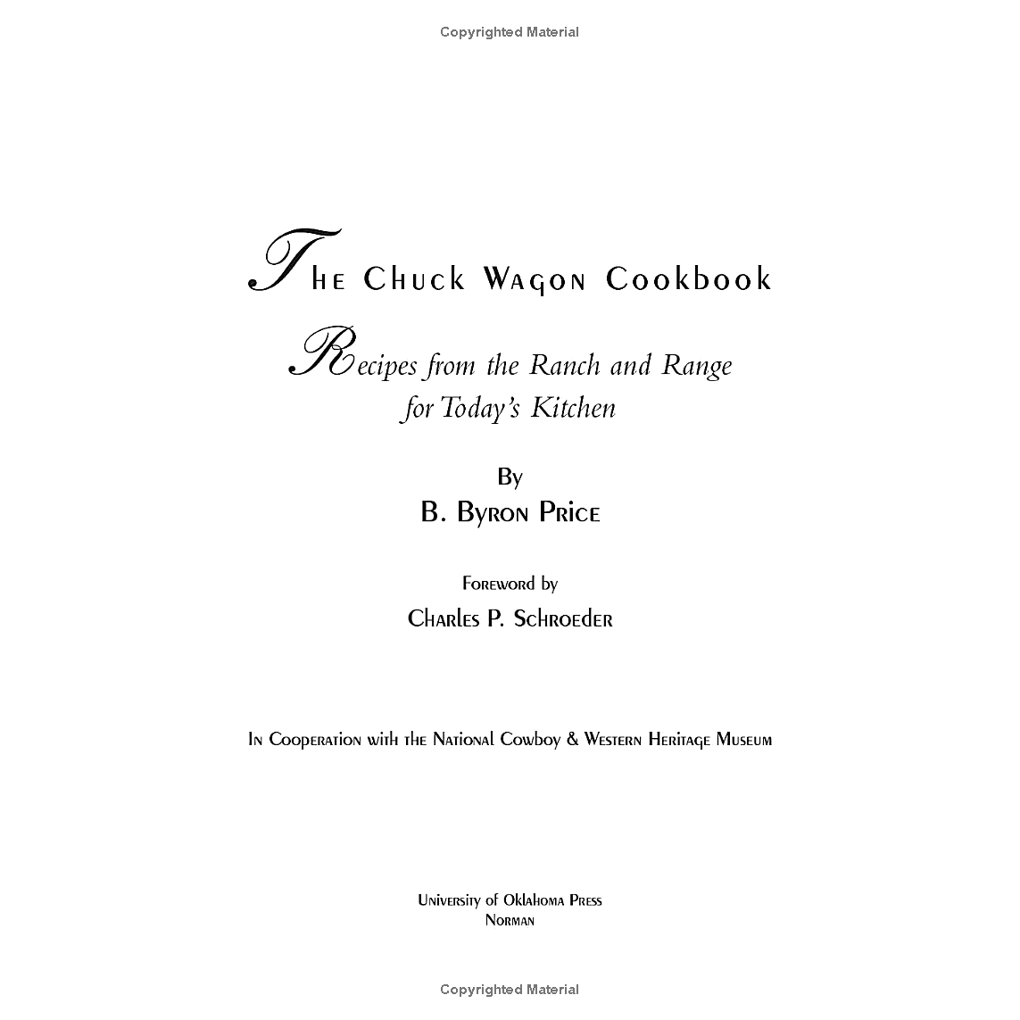 The Chuck Wagon Cookbook: Recipes from the Ranch and Range for Today's Kitchen by B. Byron Price