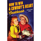 How to Win a Cowboy's Heart Cookbook by Kathy Lynn Wills
