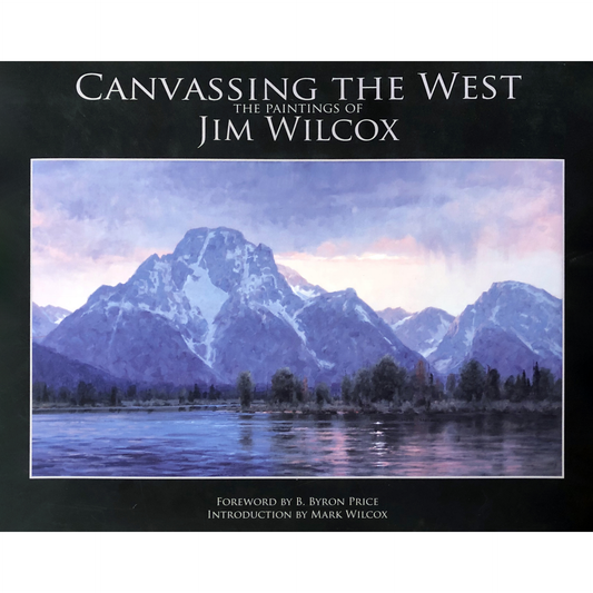 Canvassing The West: The Paintings of Jim Wilcox