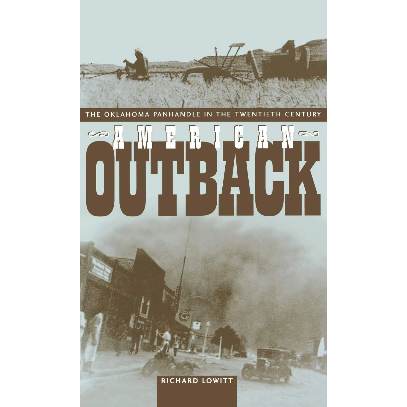 American Outback: The Oklahoma Panhandle in the Twentieth Century by Richard Lowitt (HC)