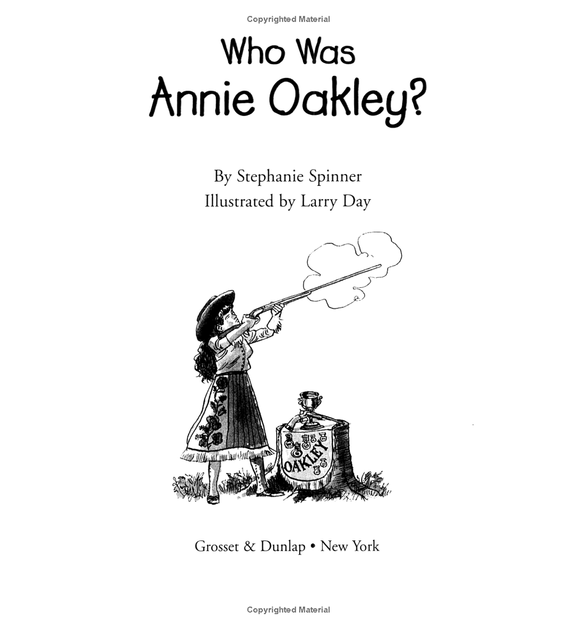 Who Was Annie Oakley? by Stephanie Spinner