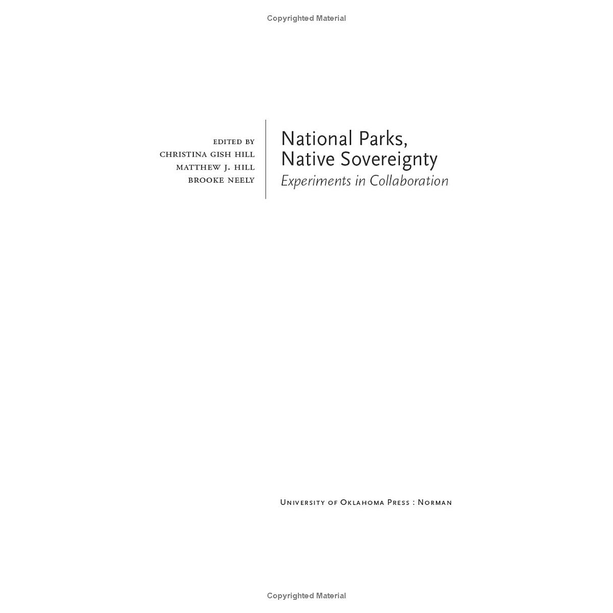 National Parks. Native Sovereignty: Experiments in Collaboration by Christina Gish Hill, Matthew J. Hill, and Brooke Neely (Editors)