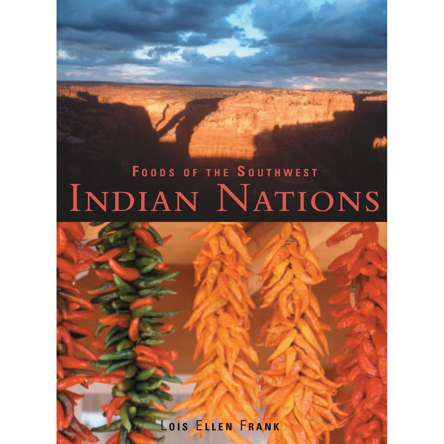 Foods of the Southwest Indian Nations by Lois Ellen Frank