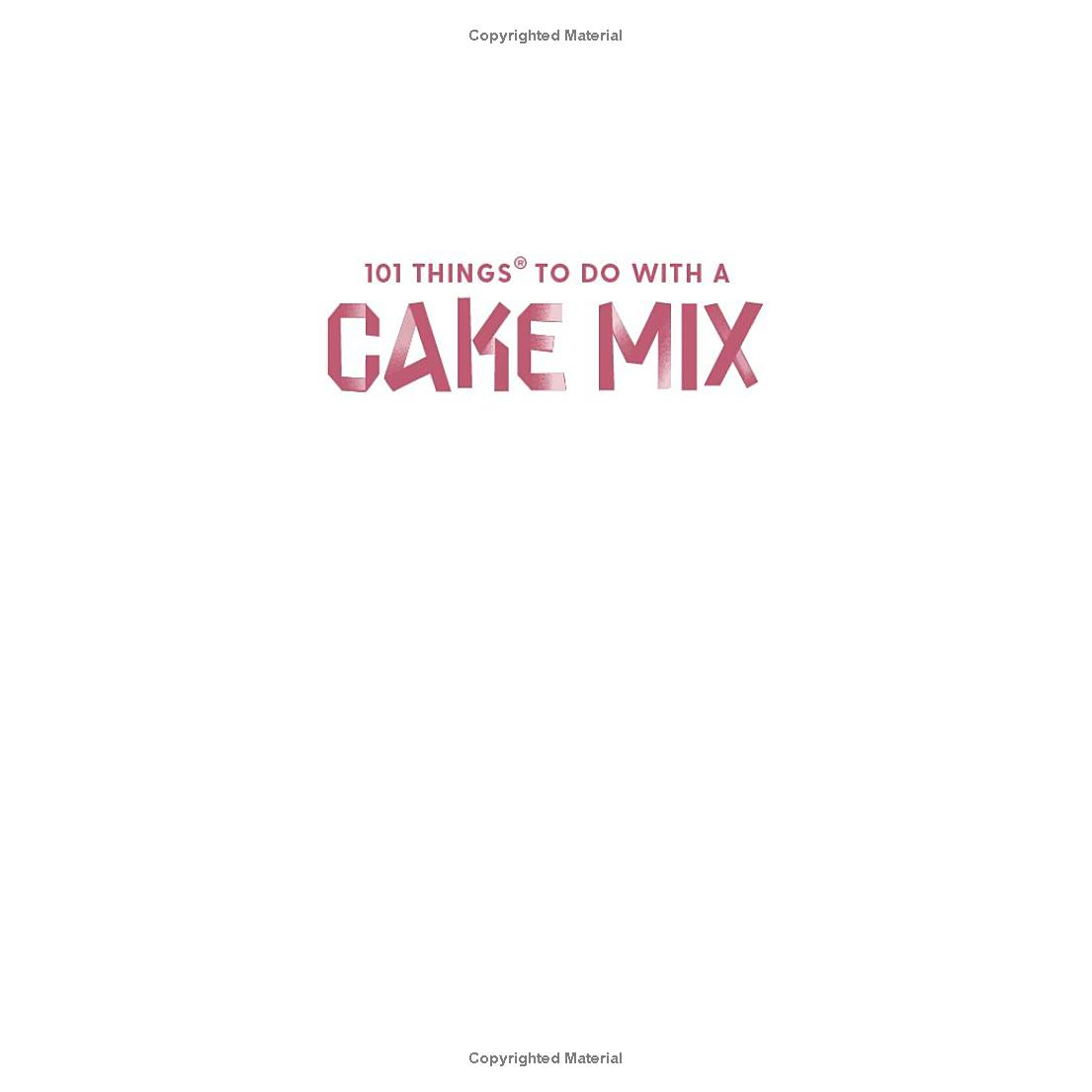 101 Things to Do with a Cake Mix (New Edition) by Stephanie Ashcraft