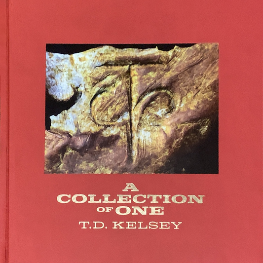 A Collection of One: T.D. Kelsey