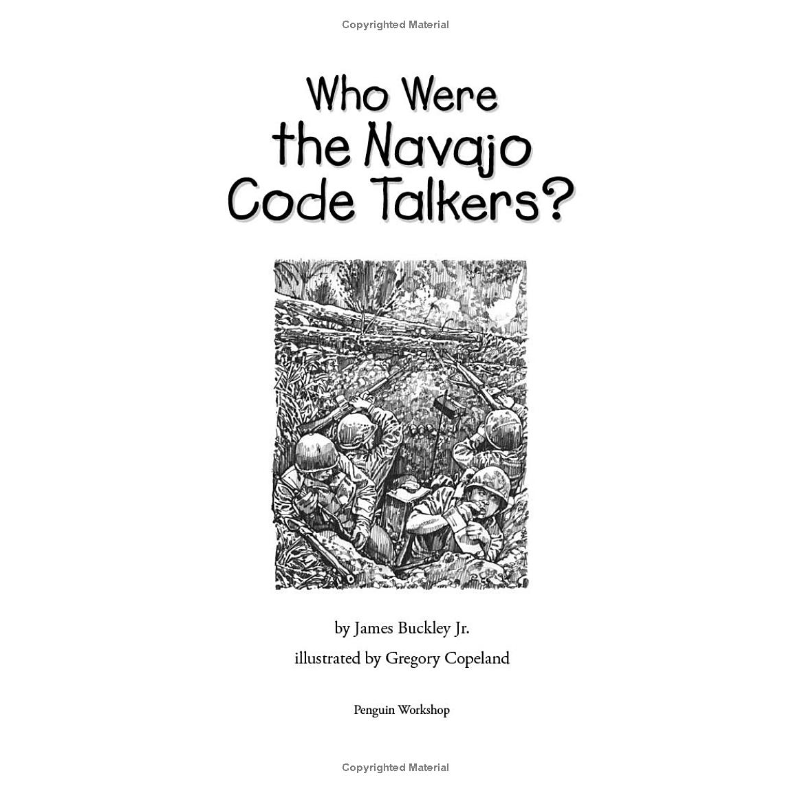 Who Were the Navajo Code Talkers? by James Buckley Jr.