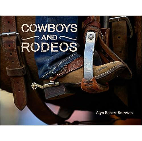 Cowboys and Rodeos by Alyn Robert Brereton