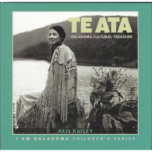 Te Ata: Oklahoma Cultural Treasure by Pati Hailey