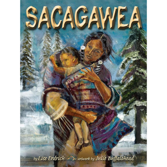 Sacagawea by Lise Erdich