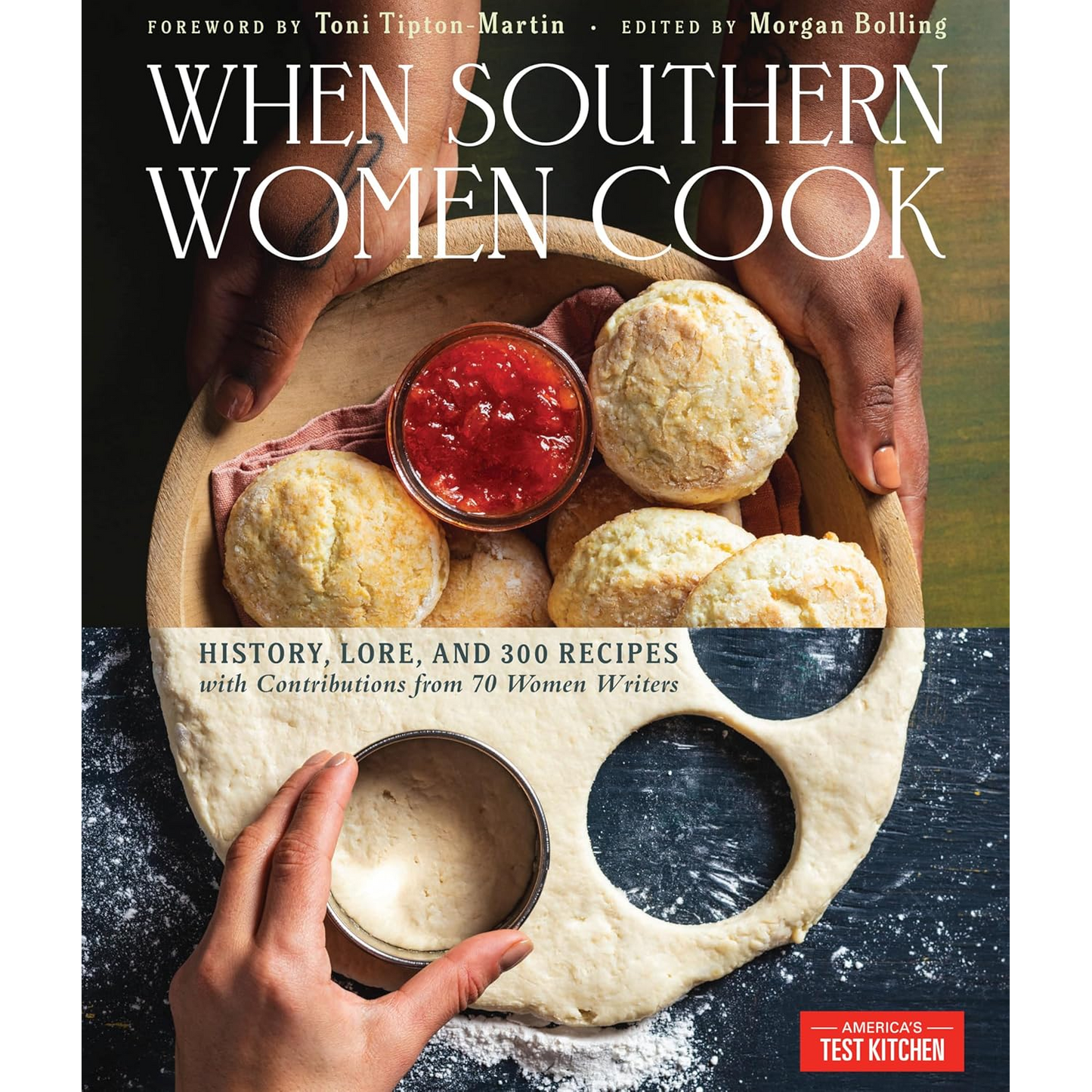 When Southern Women Cook: History, Lore, and 300 Recipes with Contributions from 70 Women Writers