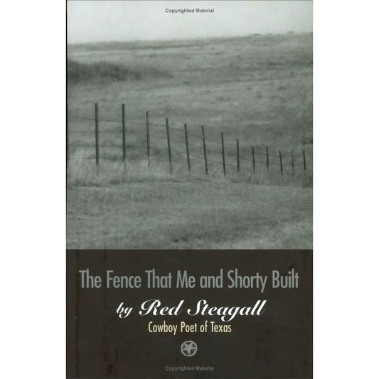 The Fence That Me and Shorty Built by Red Steagall