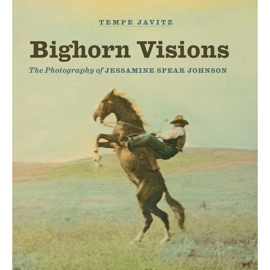 Bighorn Visions: The Photography of Jessamine Spear Johnson by Tempe Javitz - WHA Winner 2024