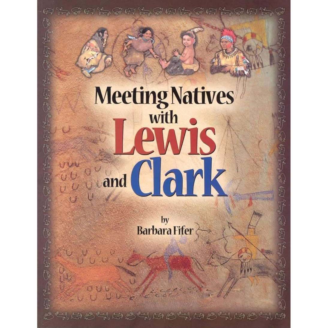 Meeting Natives with Lewis and Clark by Barbara Fifer