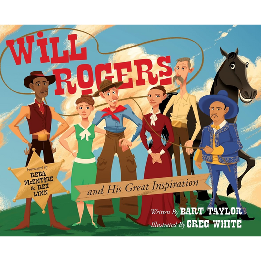 Will Rogers and His Great Inspiration by Bart Taylor