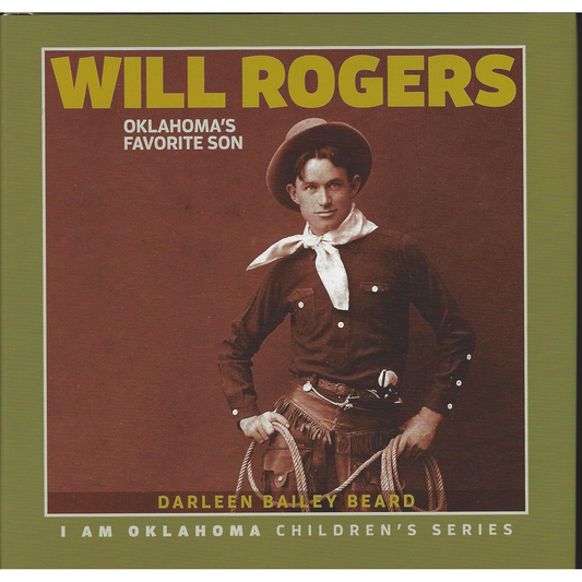 Will Rogers: Oklahoma's Favorite Son by Darlene Bailey Beard
